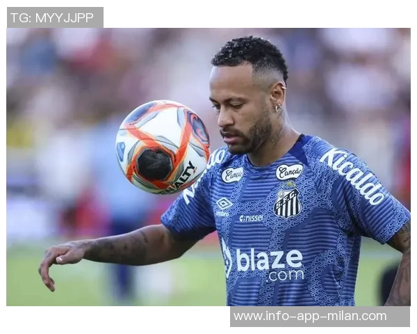 内马尔身体数据曝光巴西队面临新挑战各项指标显著下滑